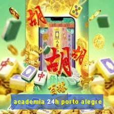 academia 24h porto alegre